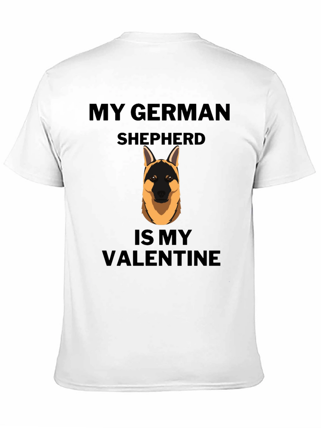 My German Shepherd is My Valentine T-Shirt