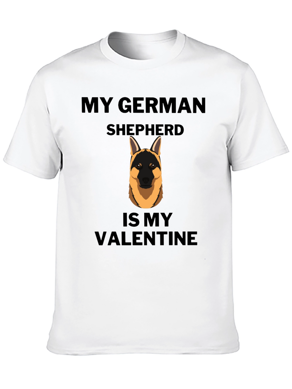 My German Shepherd is My Valentine T-Shirt
