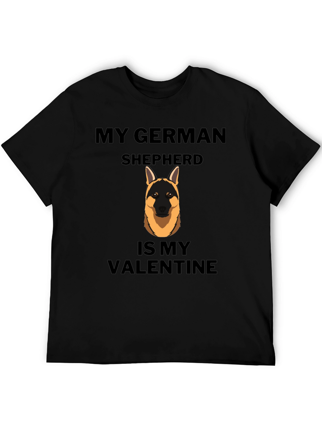My German Shepherd is My Valentine T-Shirt