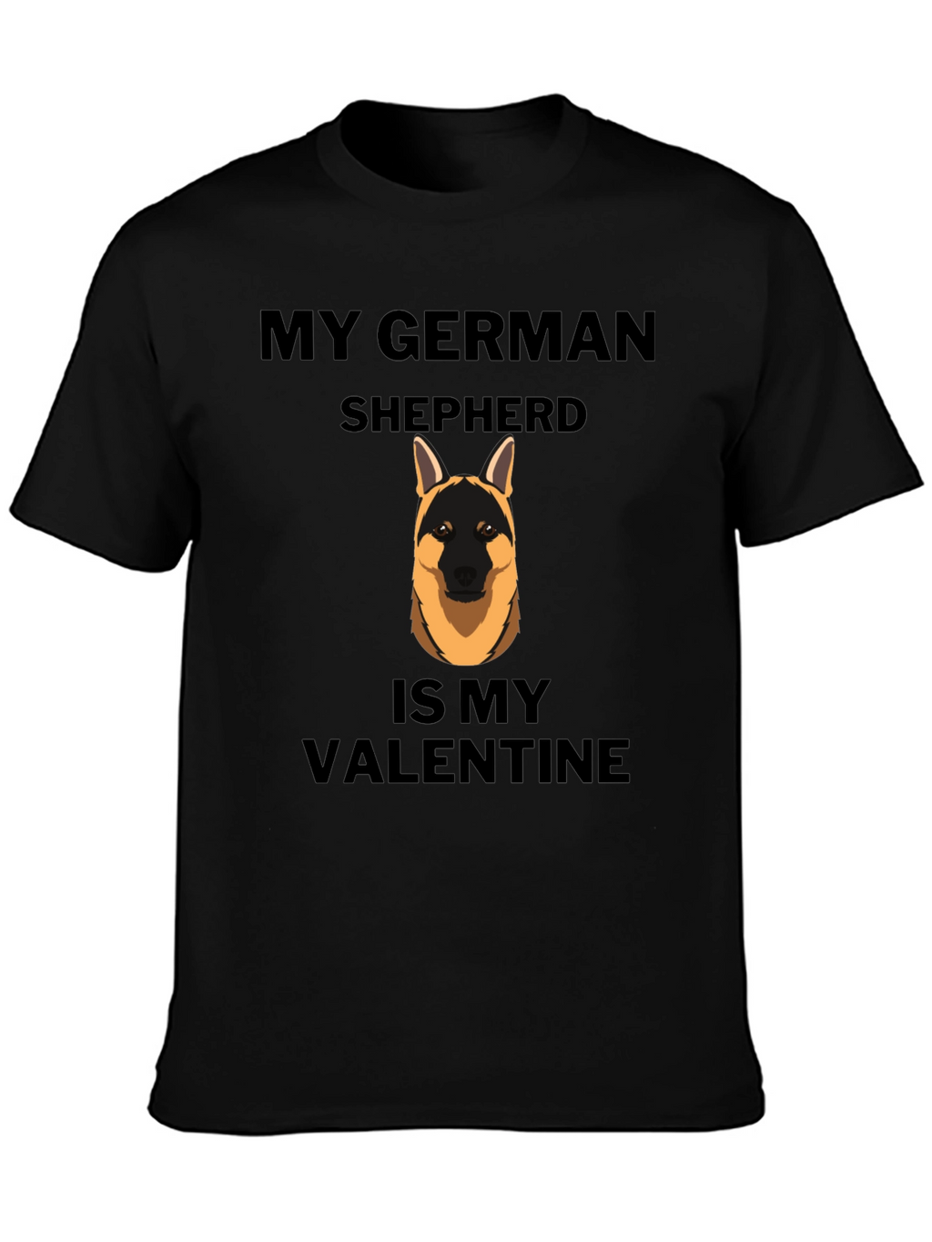 My German Shepherd is My Valentine T-Shirt