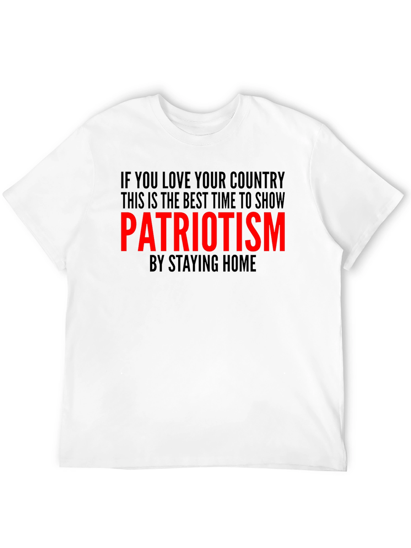 Patriotism Stay Home T-Shirt