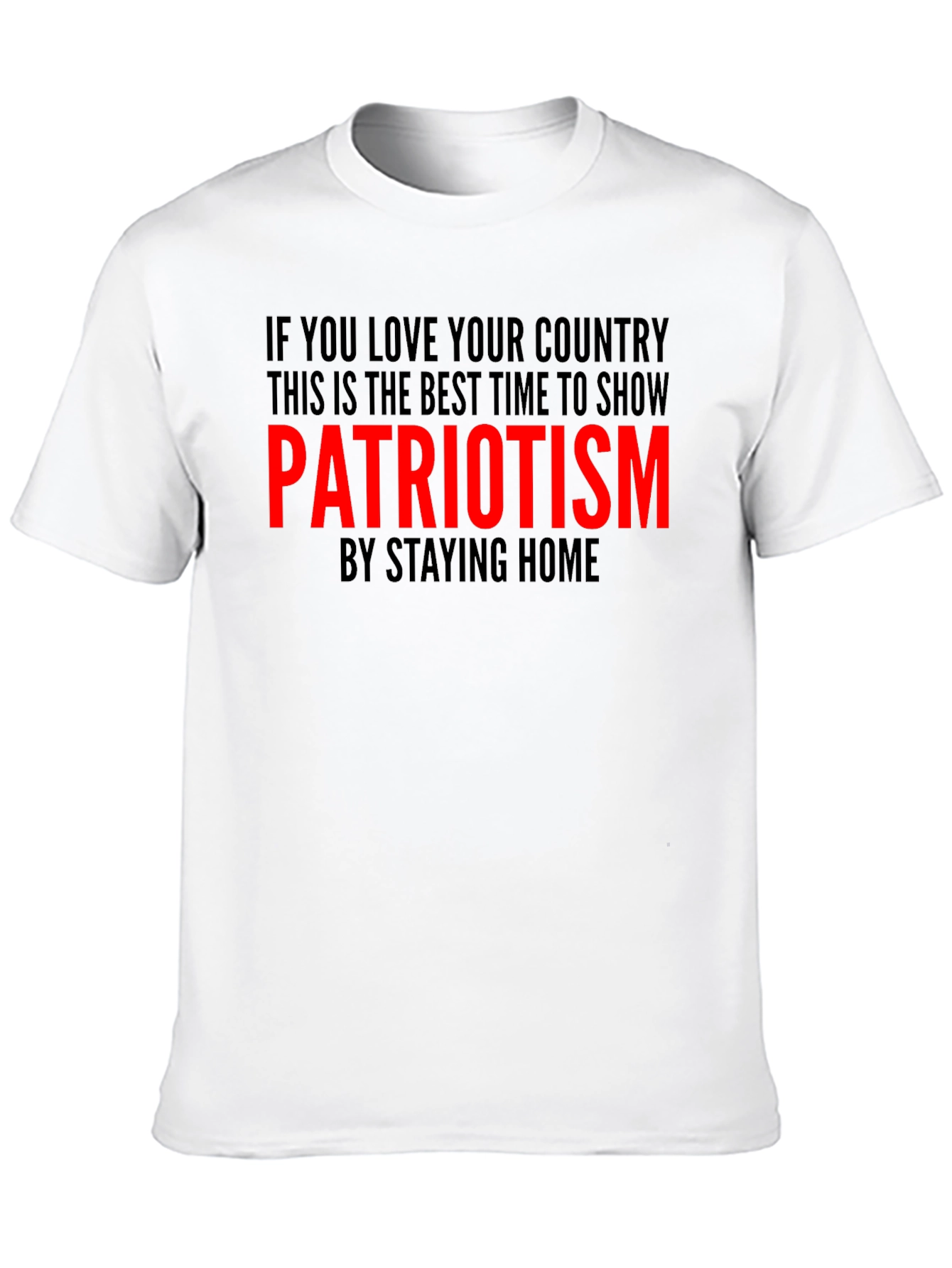 Patriotism Stay Home T-Shirt
