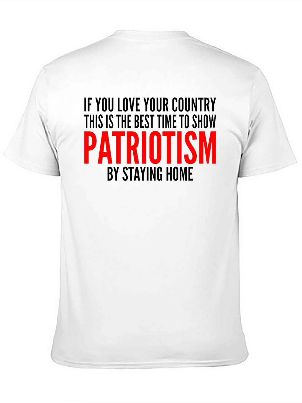Patriotism Stay Home T-Shirt