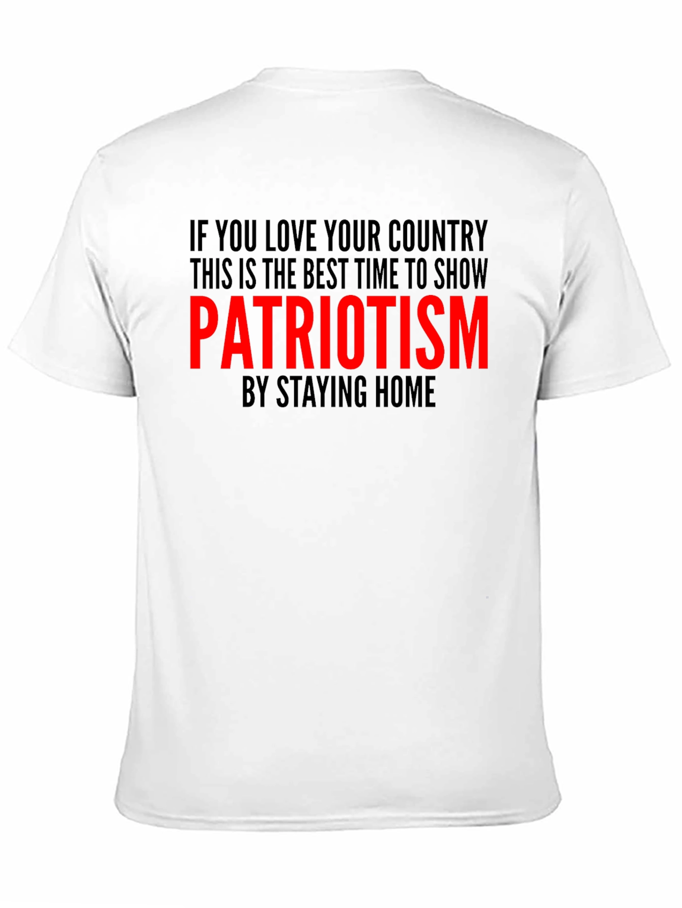 Patriotism Stay Home T-Shirt