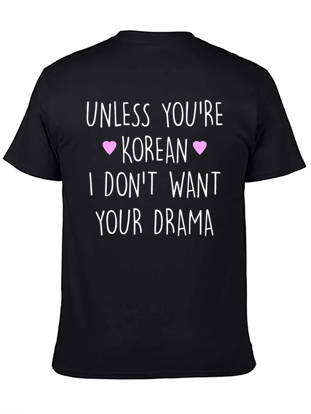 Unless Youre Korean T-Shirt