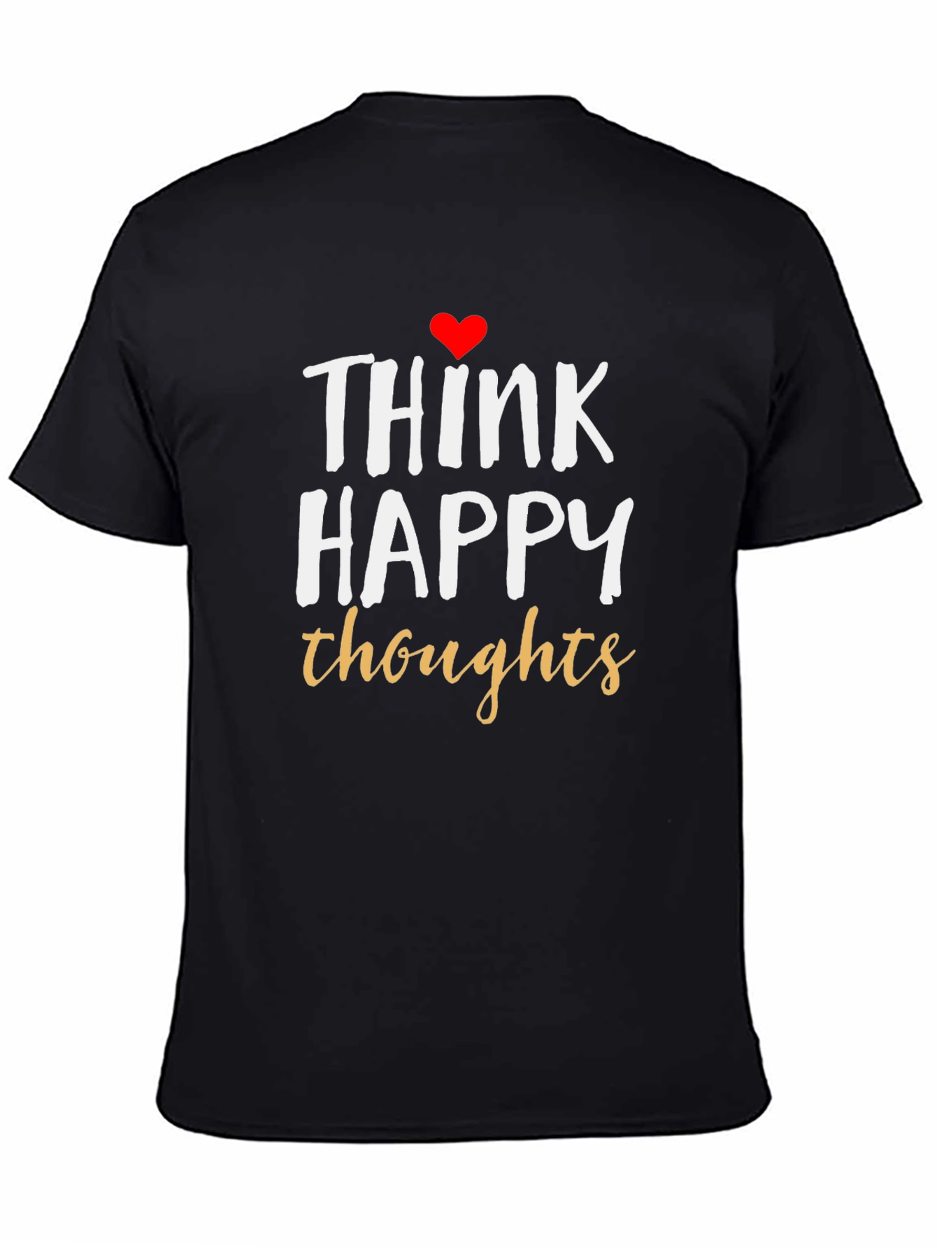 Think Happy Thoughts Graphic T-Shirt