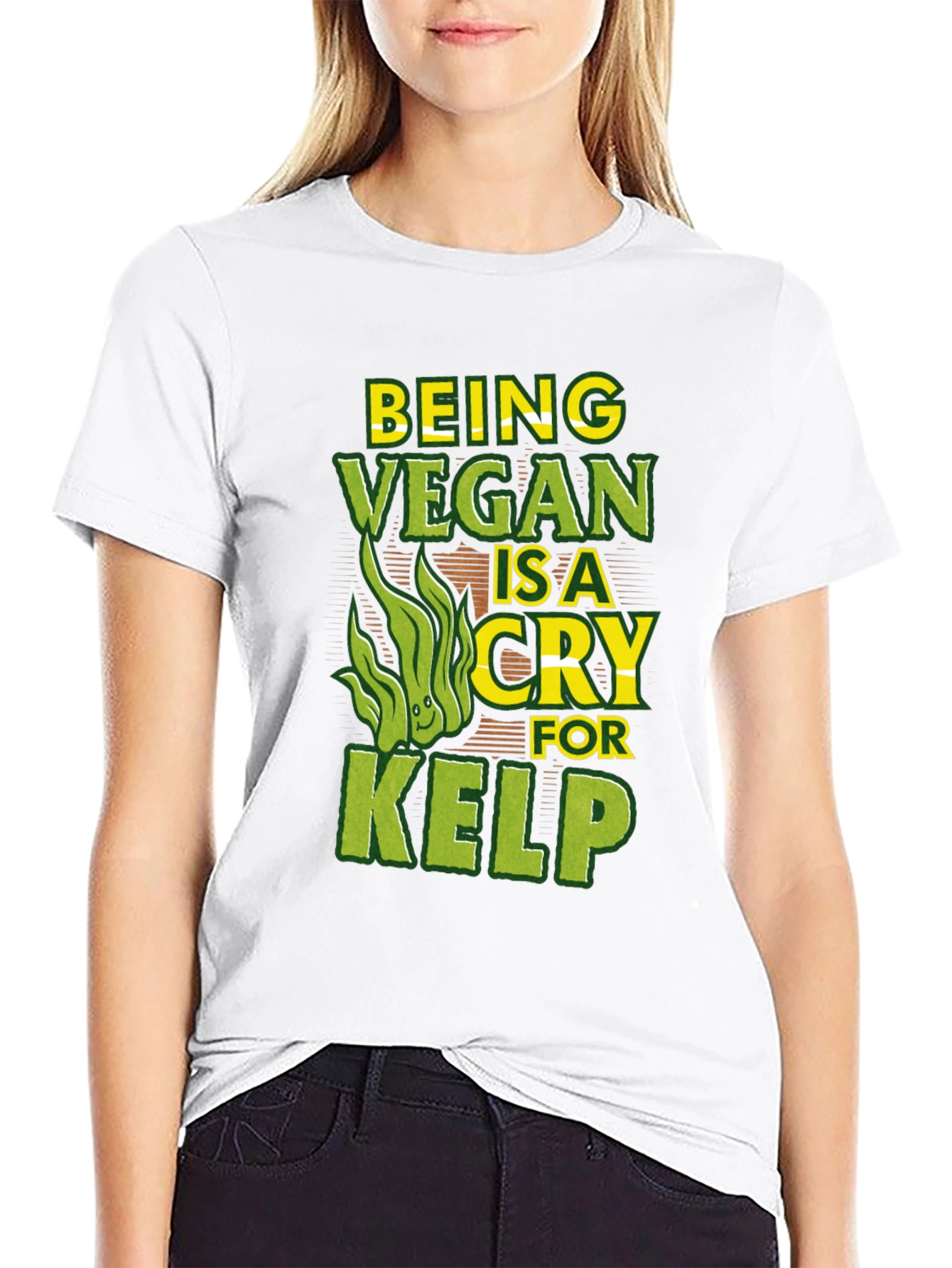 Being Vegan is a Cry for Kelp Funny T-Shirt