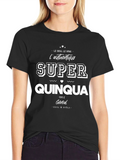 Super Quinquas T-Shirt