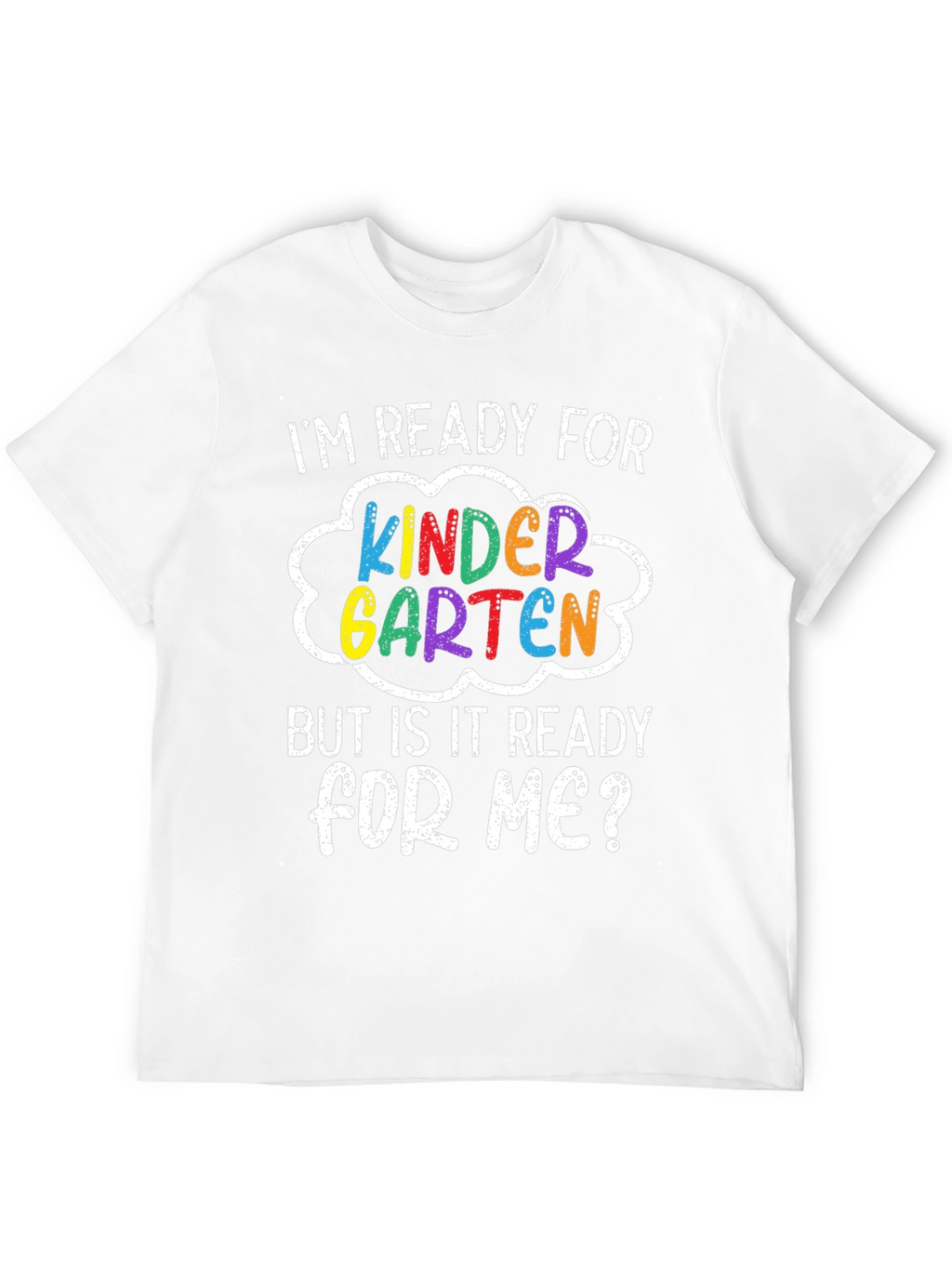 Kindergarten Ready T-Shirt