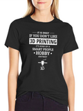3D Printing Hobbyist T-Shirt - Smart People Tee