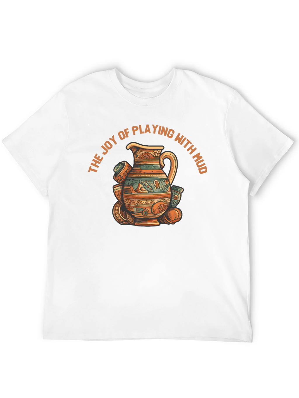 Joy of Playing with Mud T-Shirt