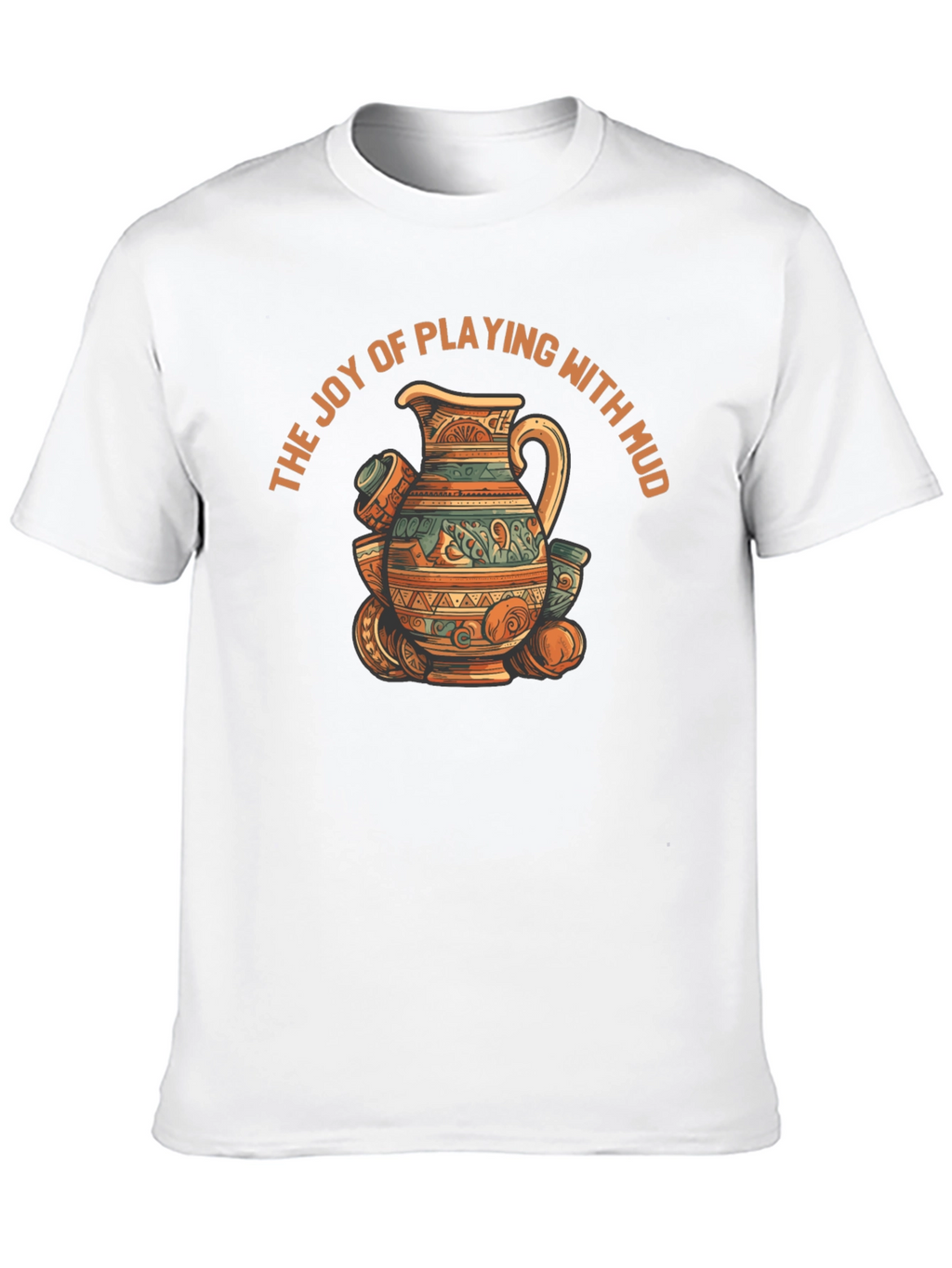 Joy of Playing with Mud T-Shirt