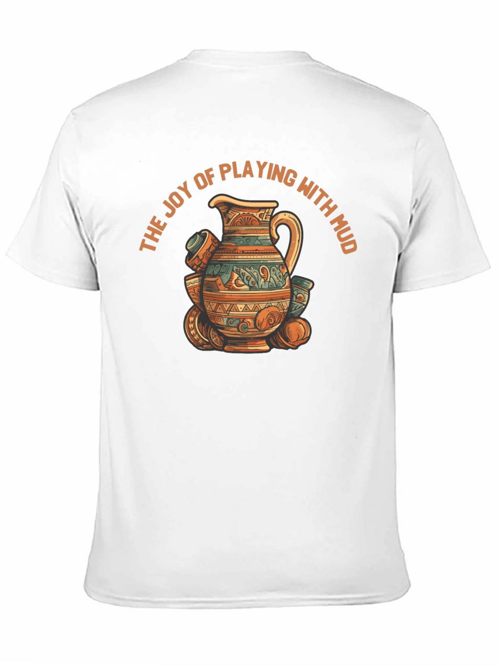 Joy of Playing with Mud T-Shirt