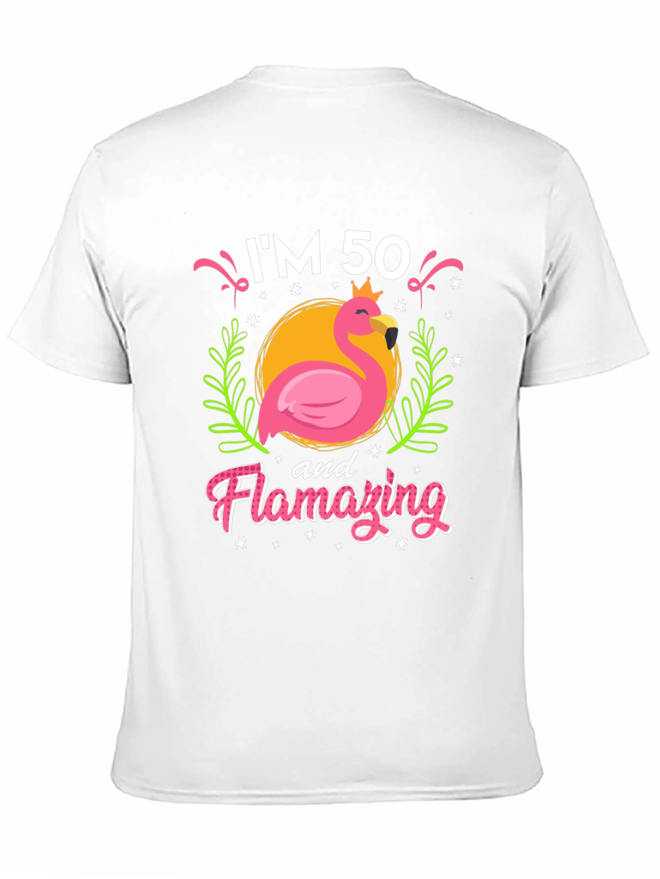 Im 50 and Flamazing T-Shirt