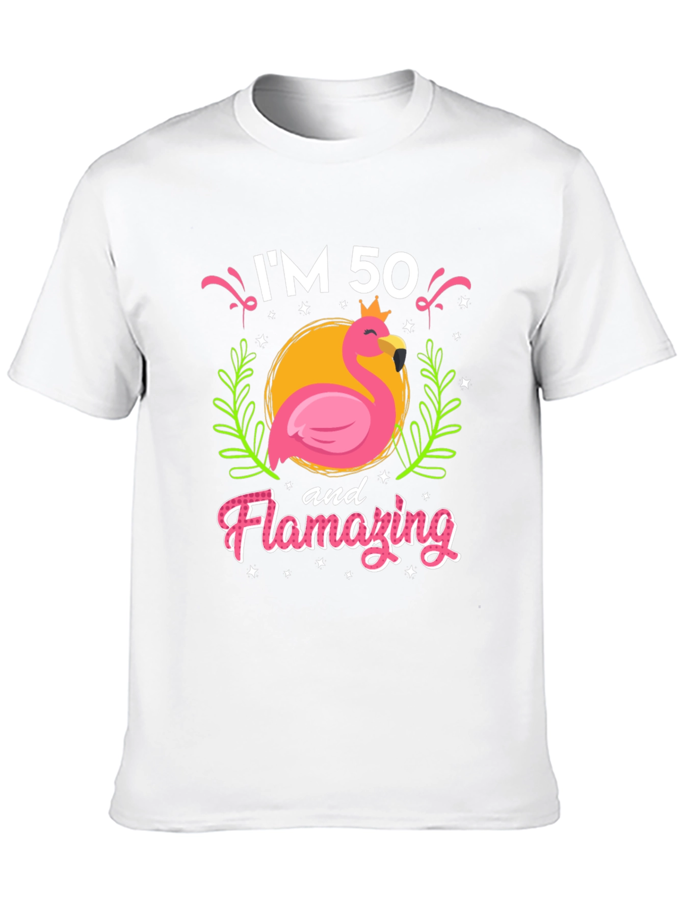 Im 50 and Flamazing T-Shirt