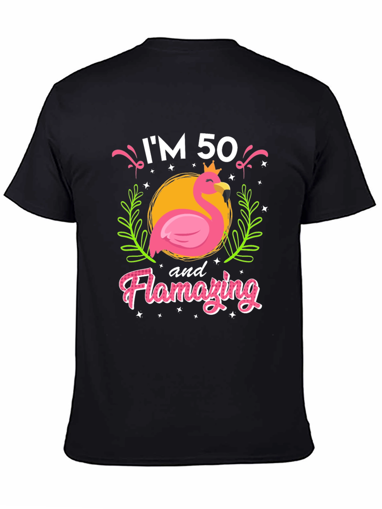 Im 50 and Flamazing T-Shirt