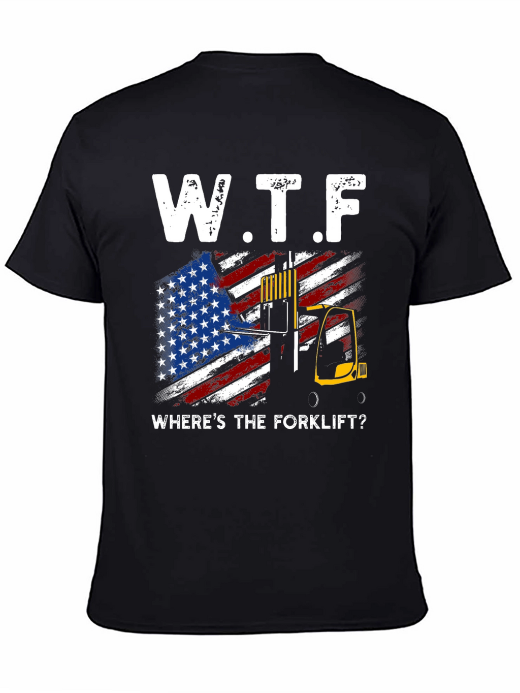 W.T.F. Wheres The Forklift? T-Shirt