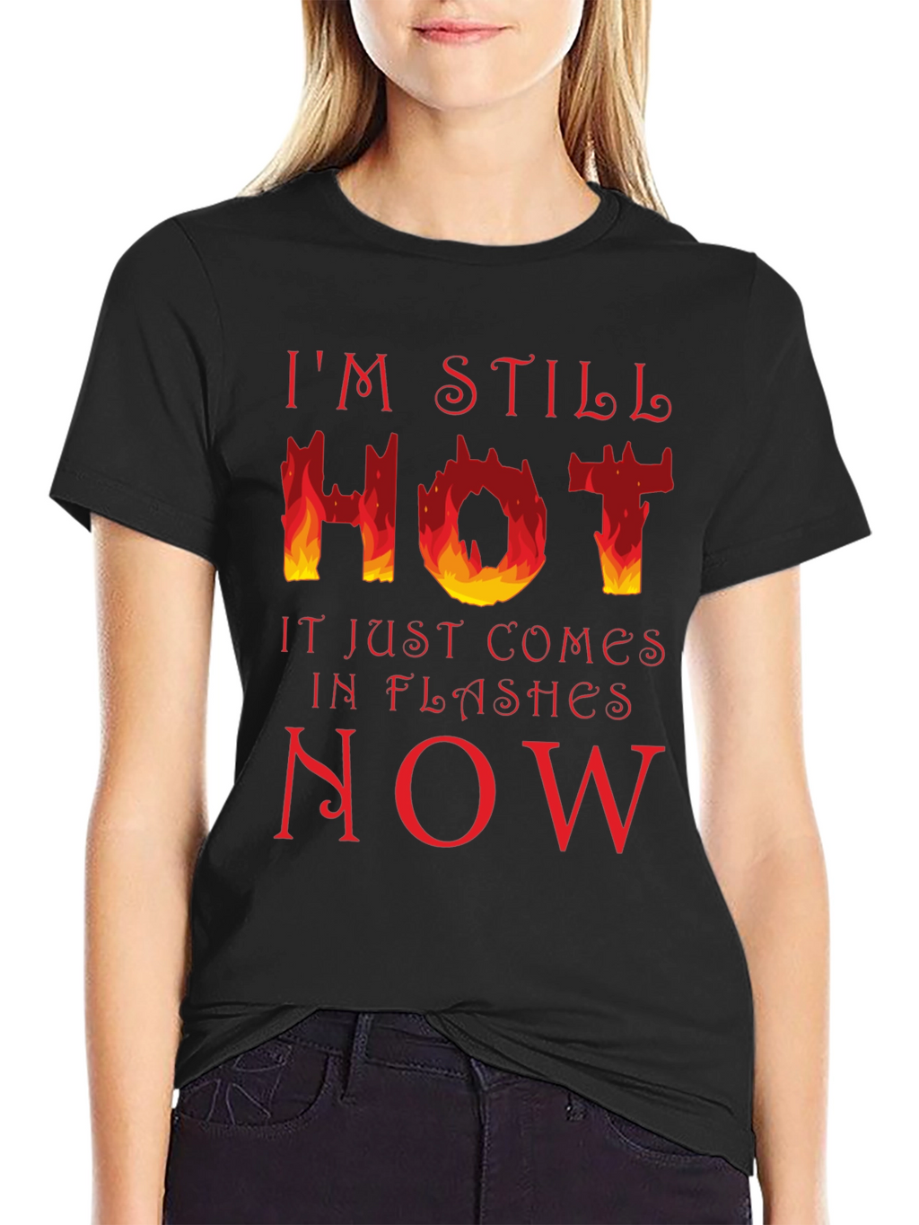 Im Still Hot T-Shirt - Funny Menopause Tee
