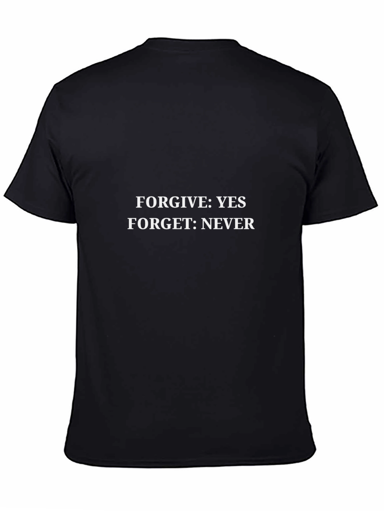 Forgive But Never Forget T-Shirt