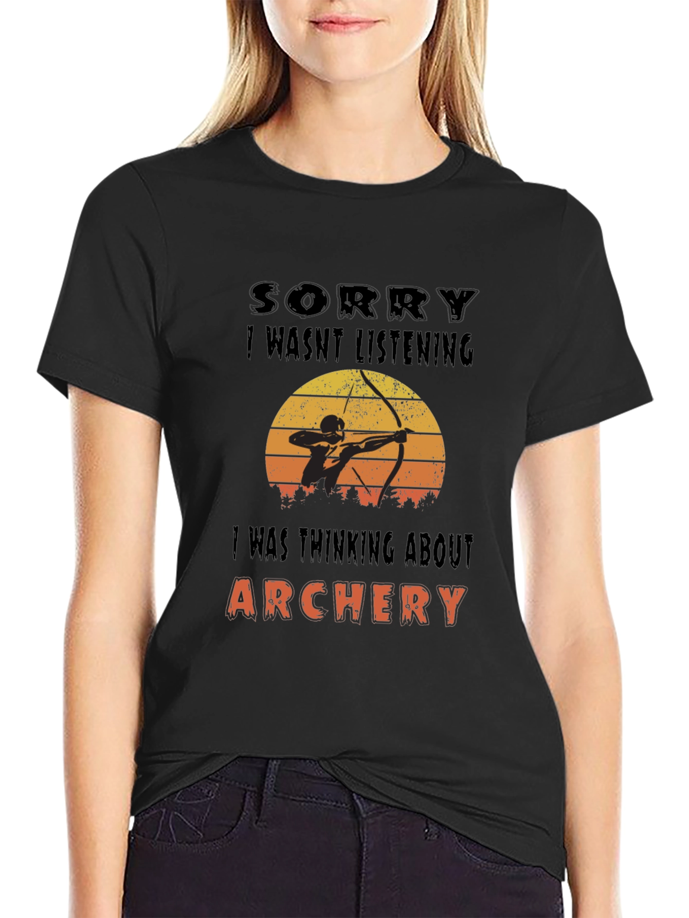Archery T-Shirt - Sorry I Wasnt Listening