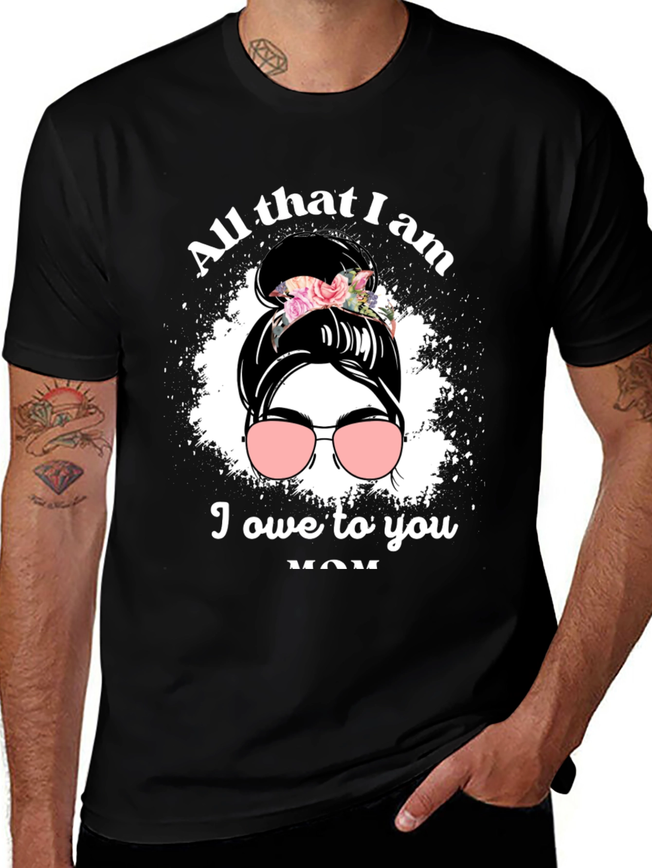 All That I Am I Owe To You Mom T-Shirt