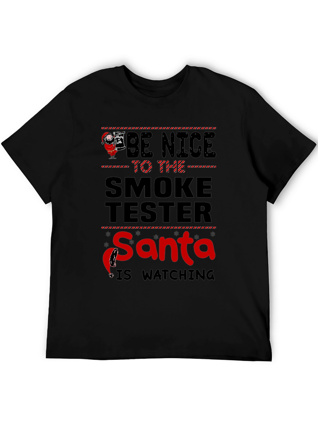 Be Nice to the Smoke Tester T-Shirt