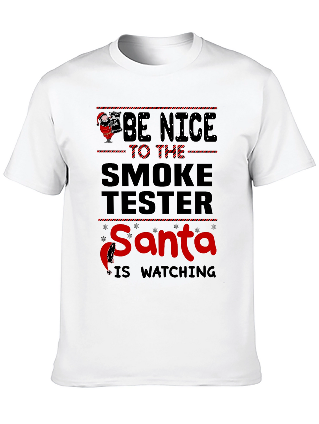 Be Nice to the Smoke Tester T-Shirt