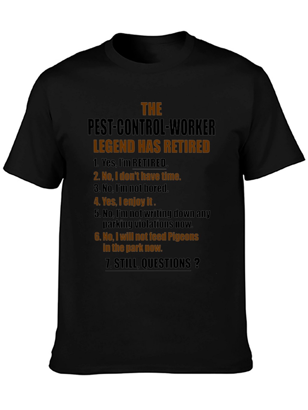 Retired Pest Control Legend T-Shirt