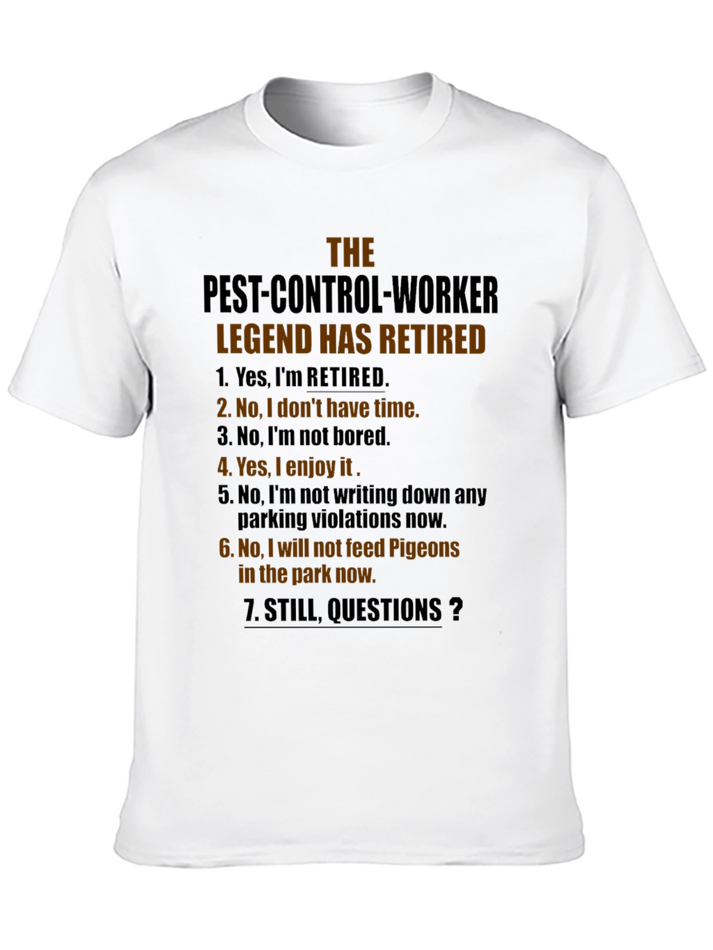 Retired Pest Control Legend T-Shirt