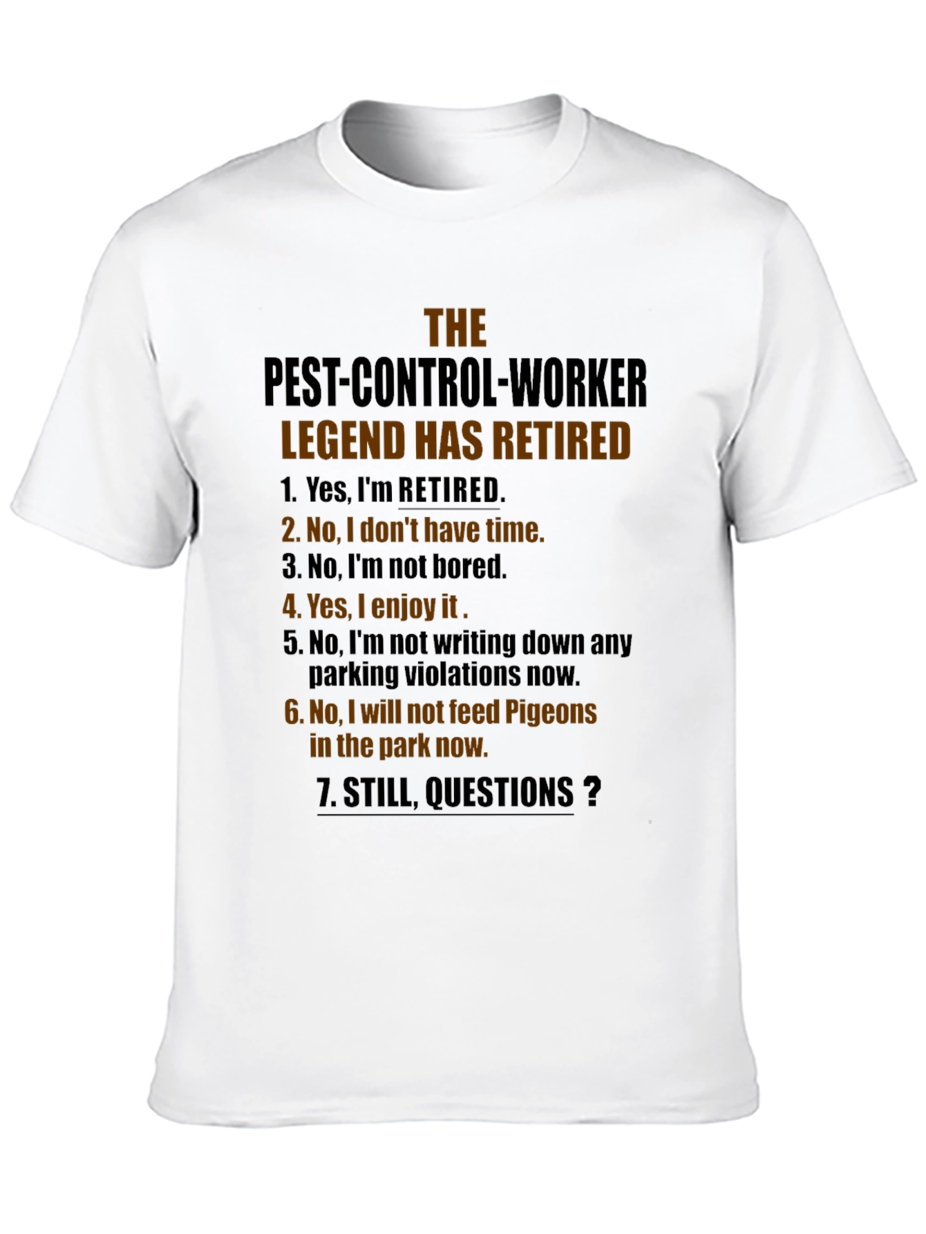 Retired Pest Control Legend T-Shirt