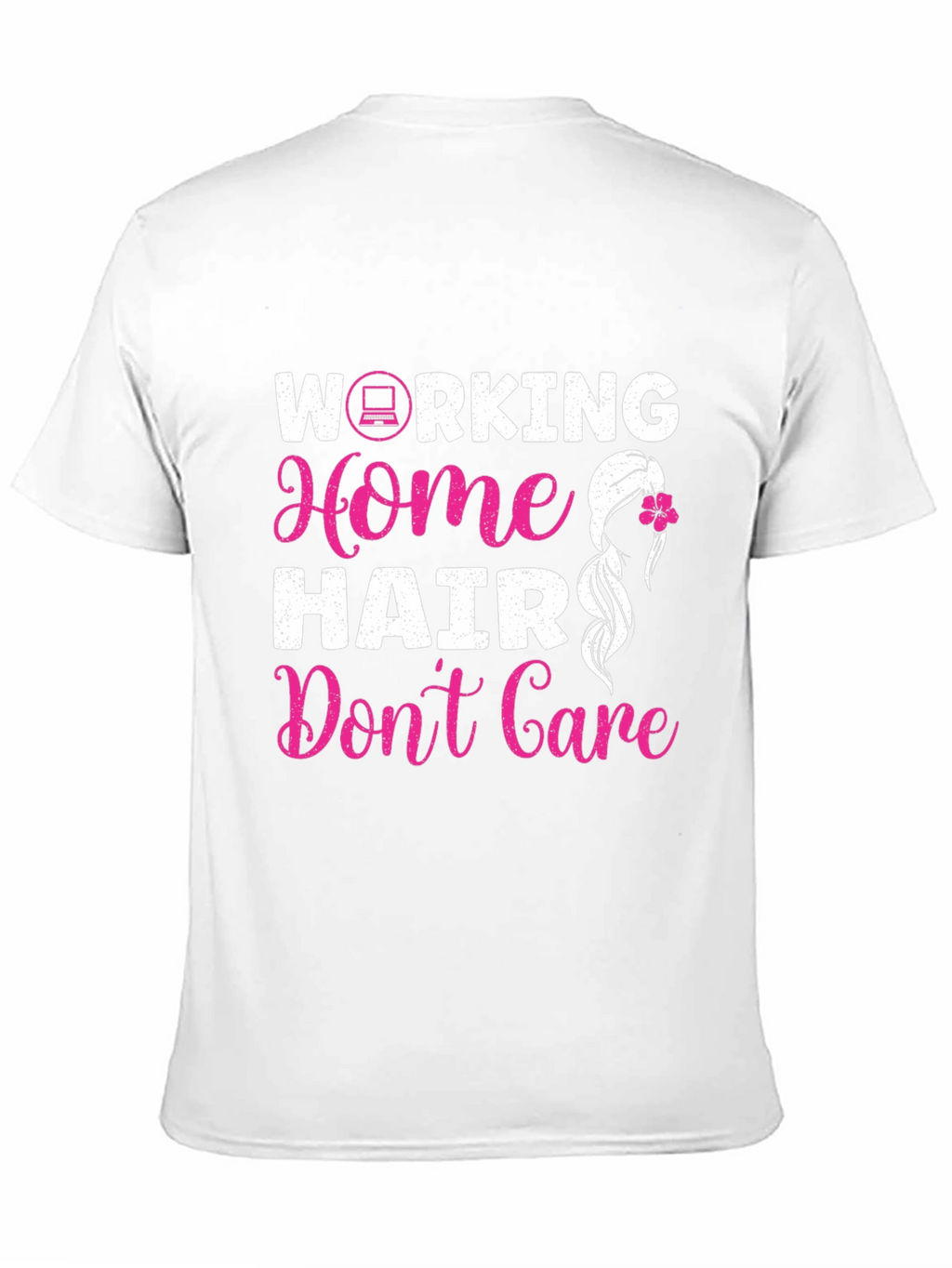 Working Home Hair Dont Care Graphic Tee