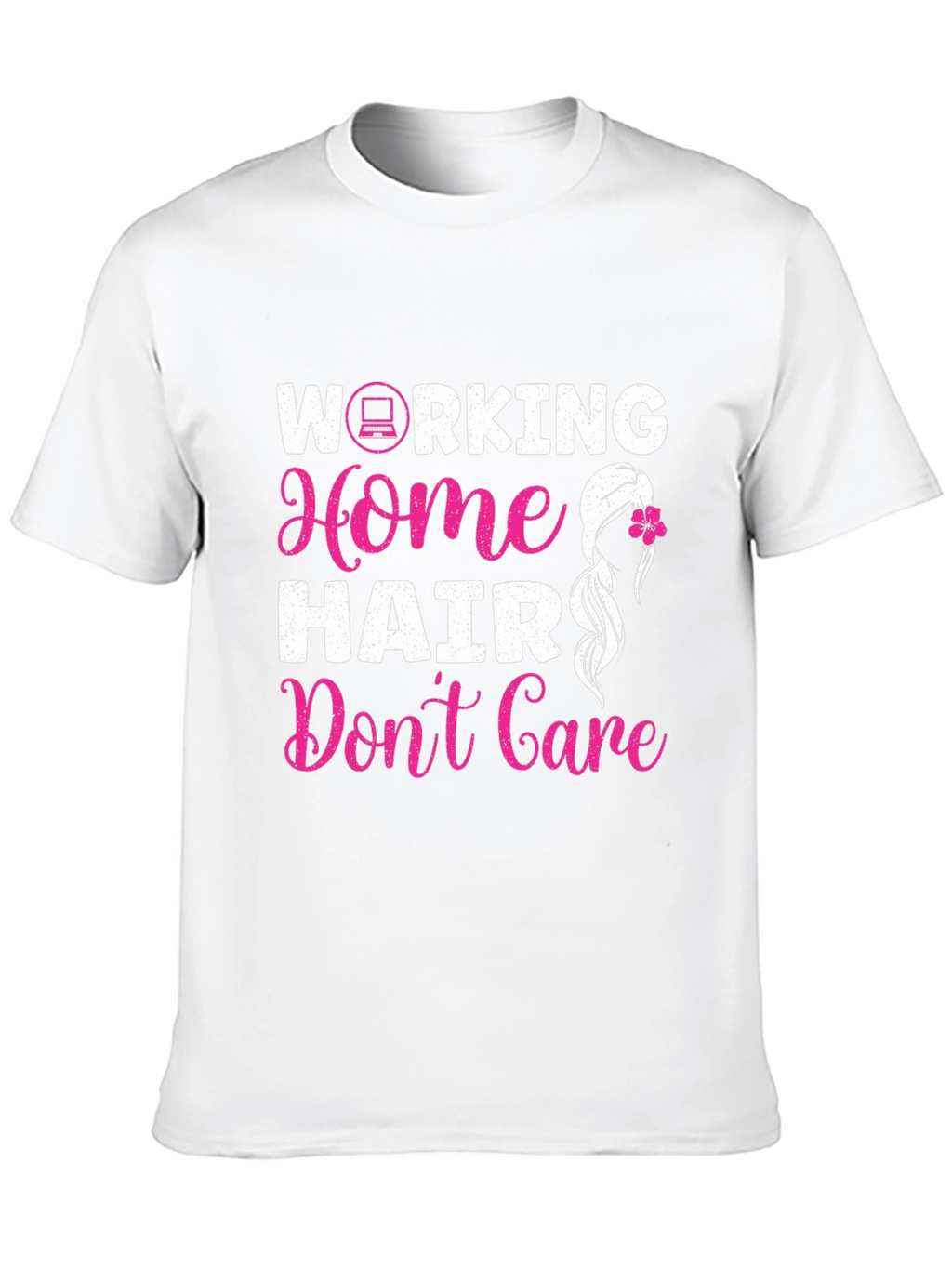 Working Home Hair Dont Care Graphic Tee
