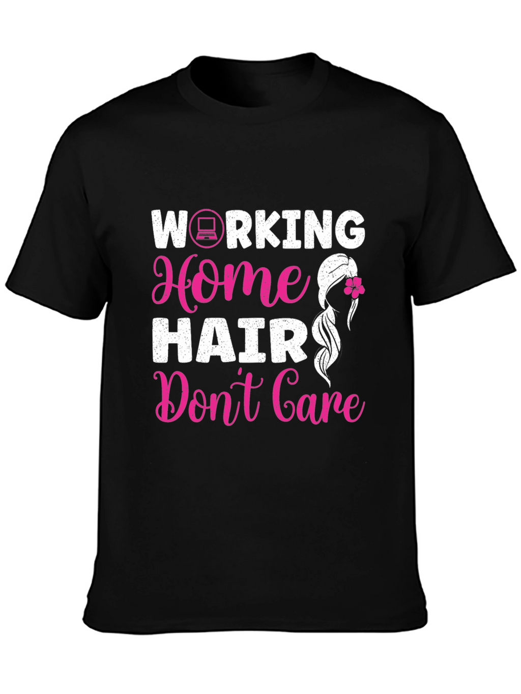 Working Home Hair Dont Care Graphic Tee