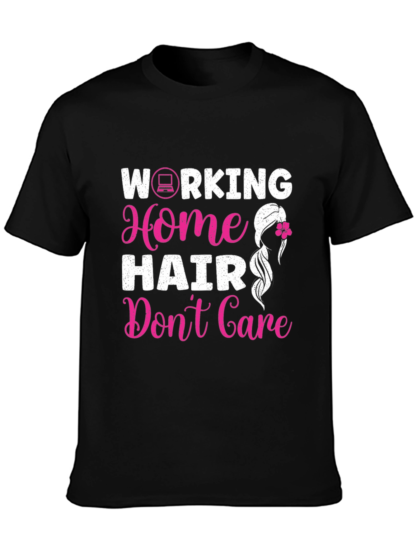 Working Home Hair Dont Care Graphic Tee