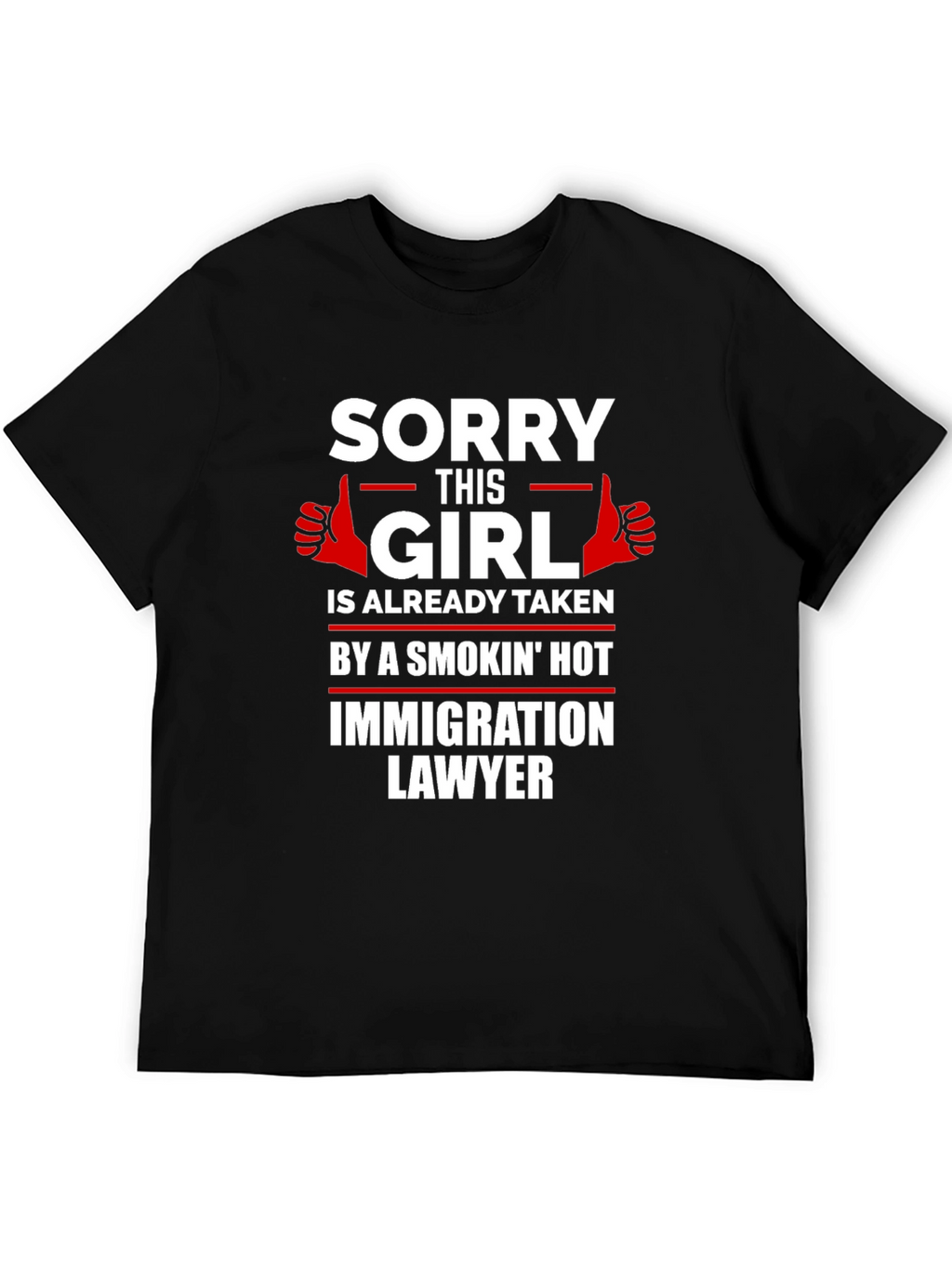 Funny Immigration Lawyer Taken T-Shirt