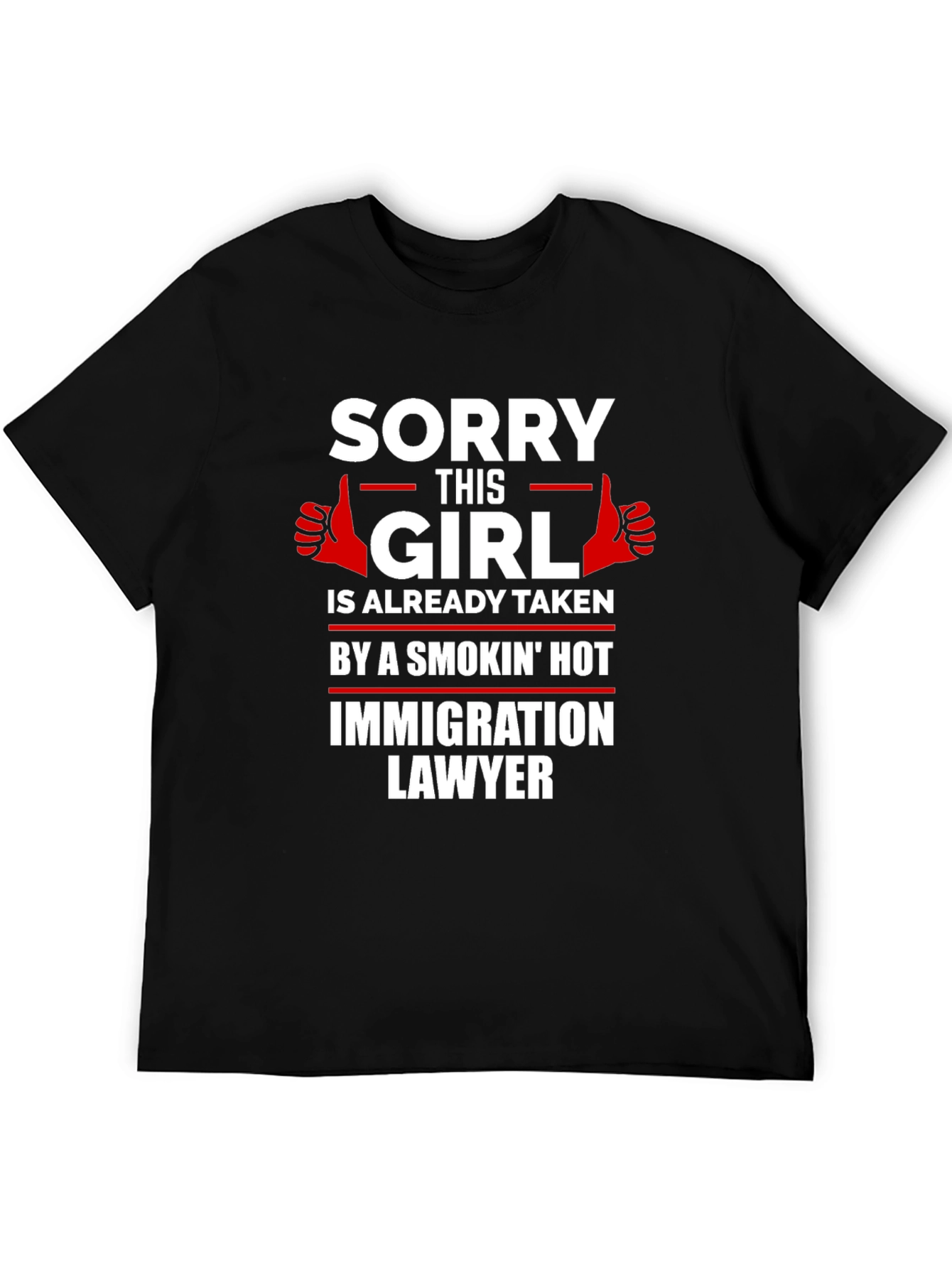 Funny Immigration Lawyer Taken T-Shirt