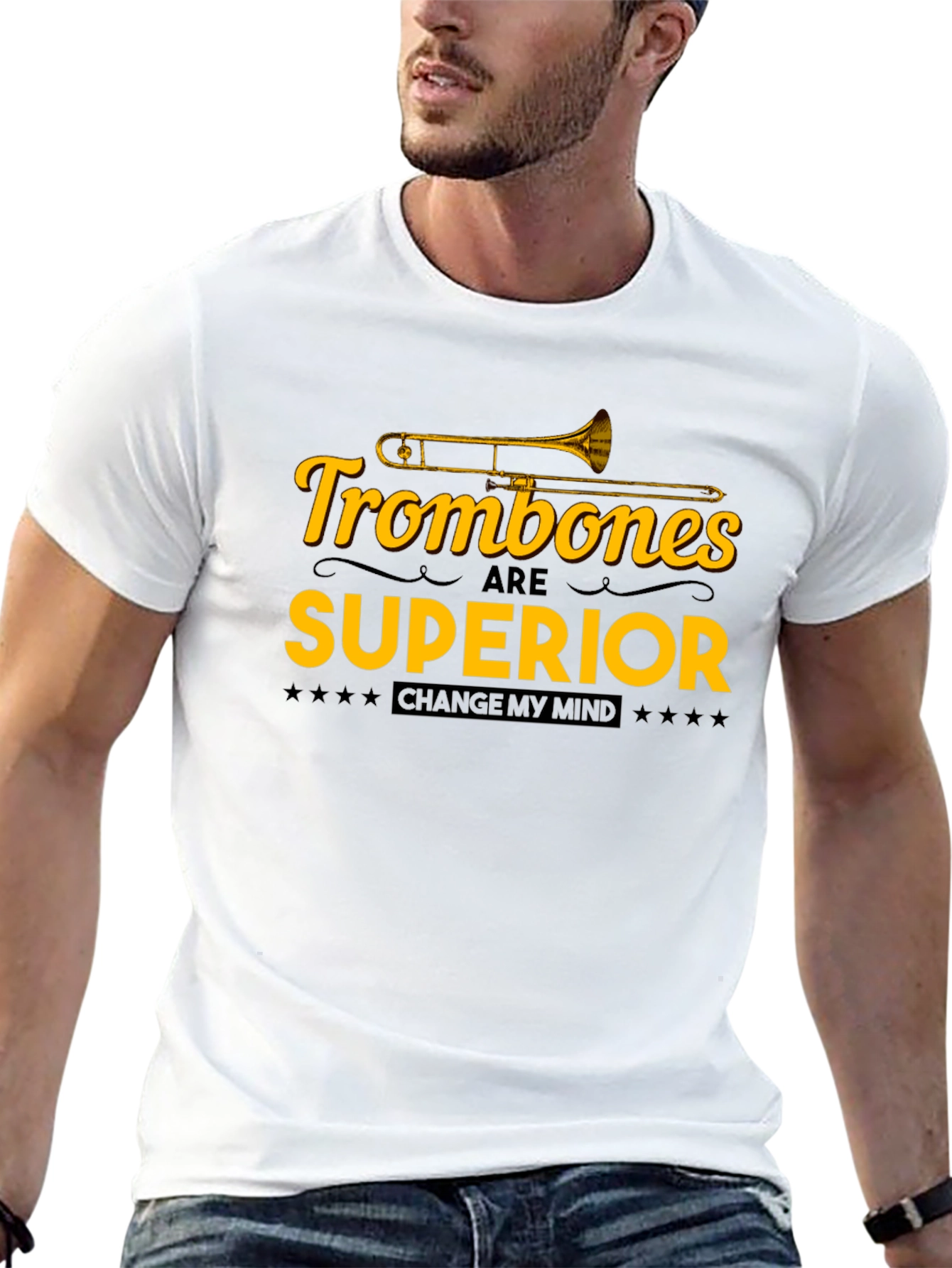 Trombones are Superior T-Shirt: Change My Mind!