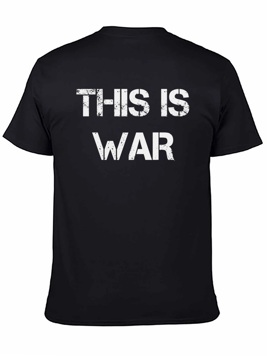 This Is War T-Shirt - Distressed Graphic Tee