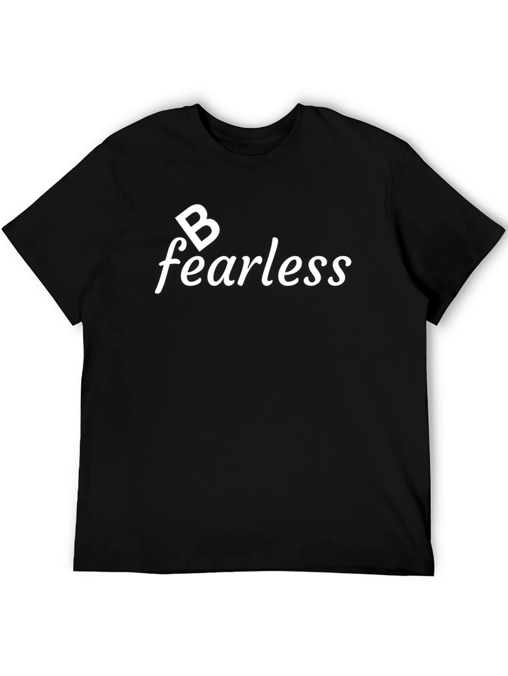 Be Fearless Black Tee - Motivational Graphic Shirt