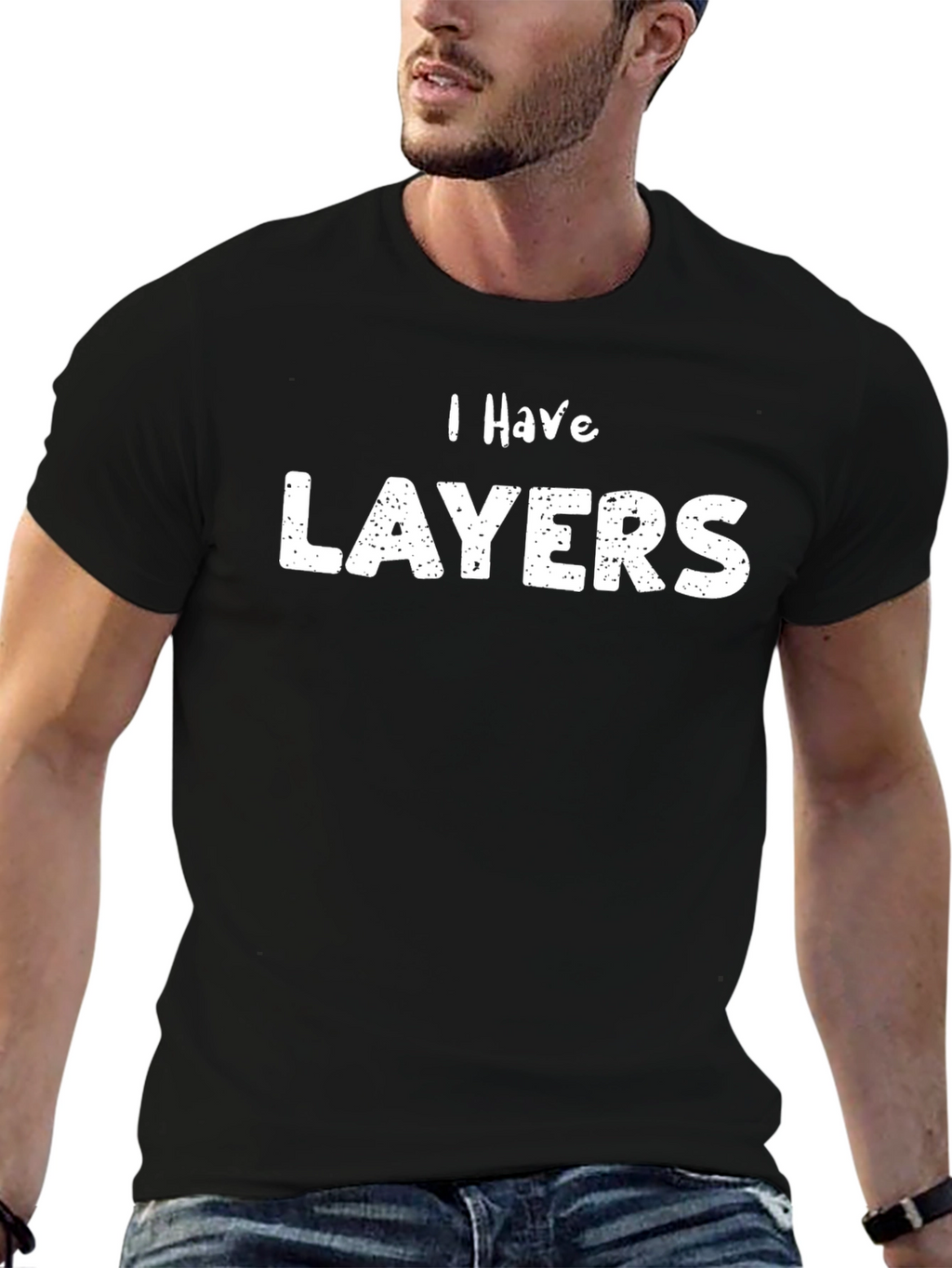 I Have Layers Black Graphic T-Shirt