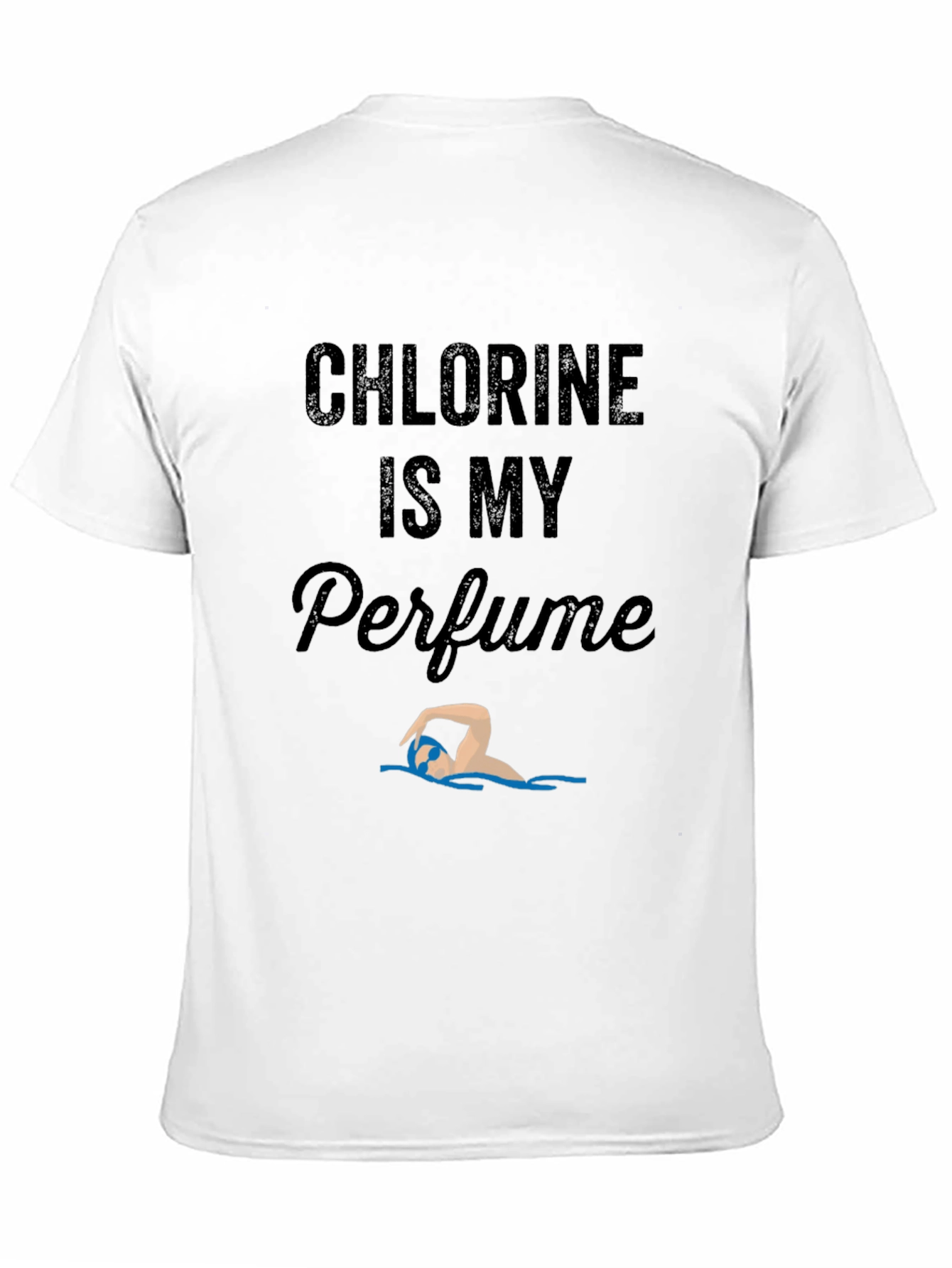 Chlorine is My Perfume Funny Swimmer T-Shirt