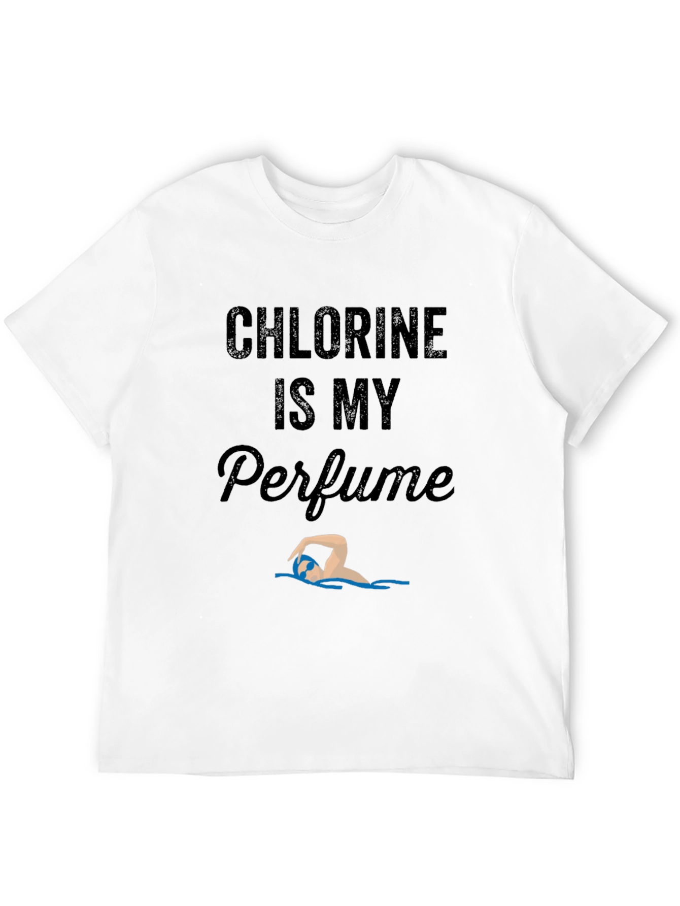Chlorine is My Perfume Funny Swimmer T-Shirt
