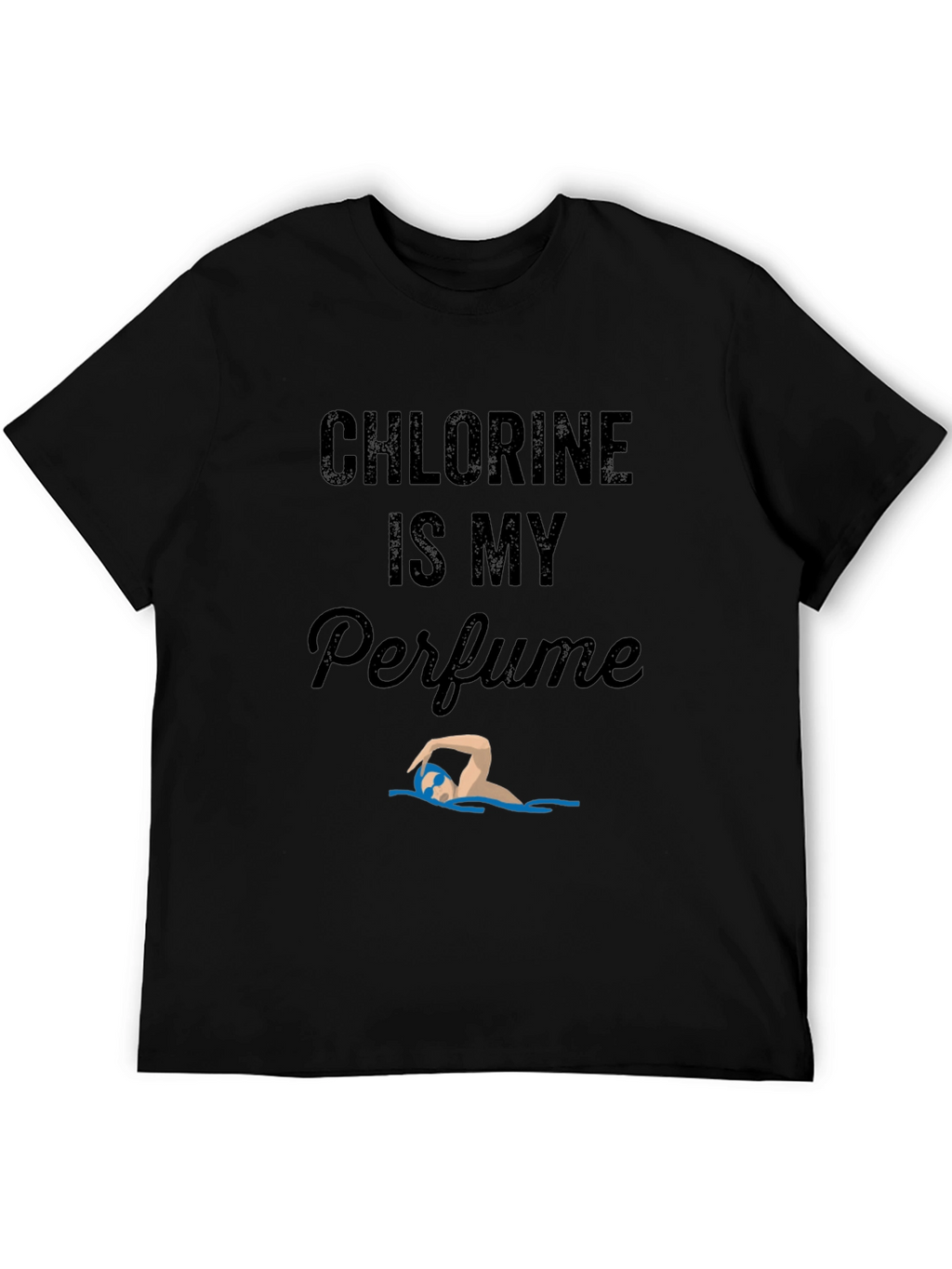 Chlorine is My Perfume Funny Swimmer T-Shirt