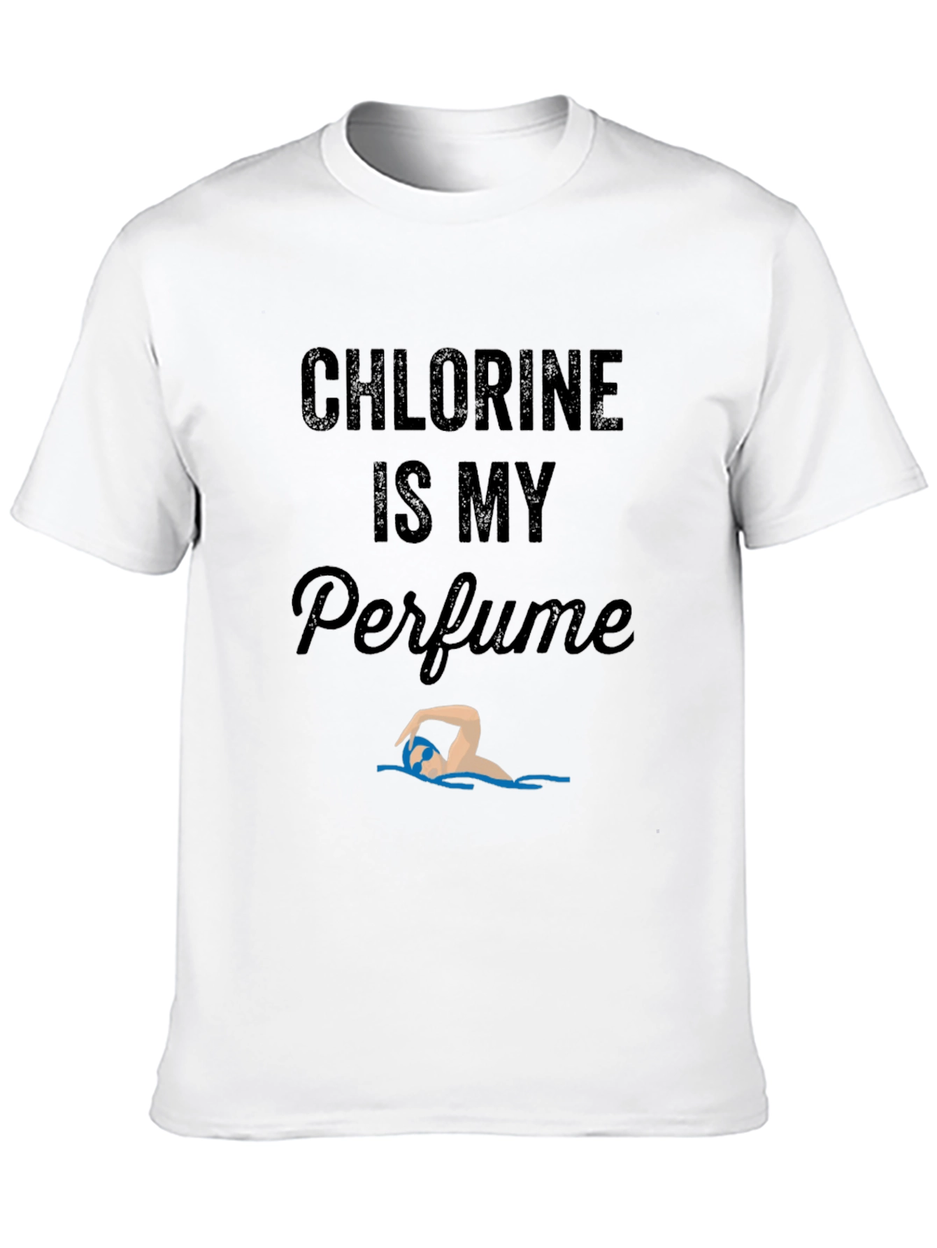 Chlorine is My Perfume Funny Swimmer T-Shirt
