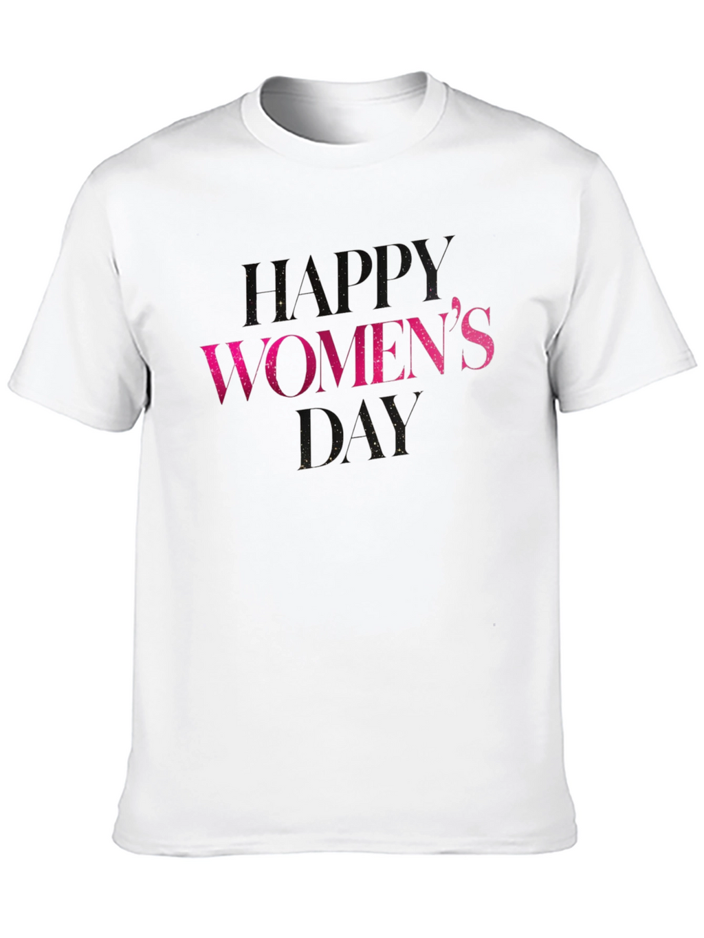 Happy Womens Day T-Shirt - Sparkle Design