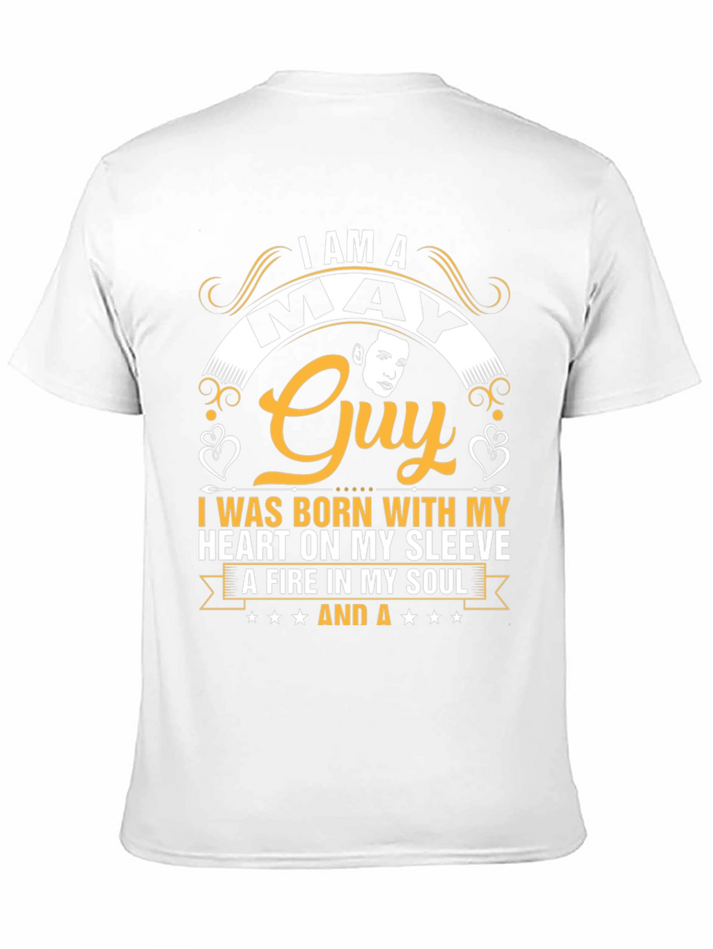 May Guy T-Shirt: Born with Heart and Soul