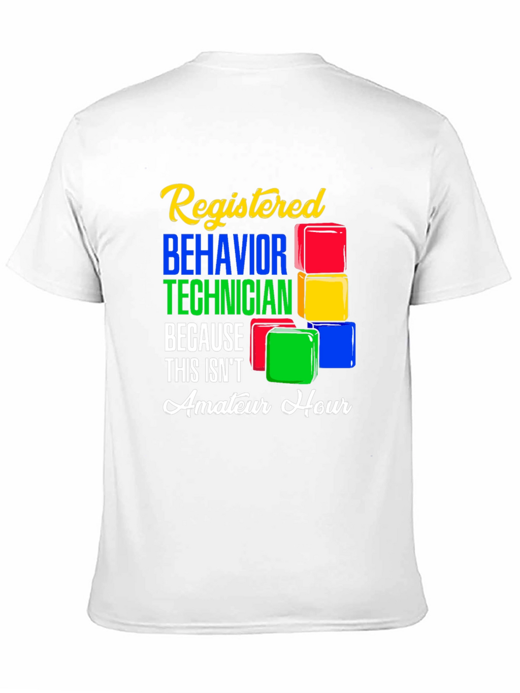 Registered Behavior Technician Graphic T-Shirt