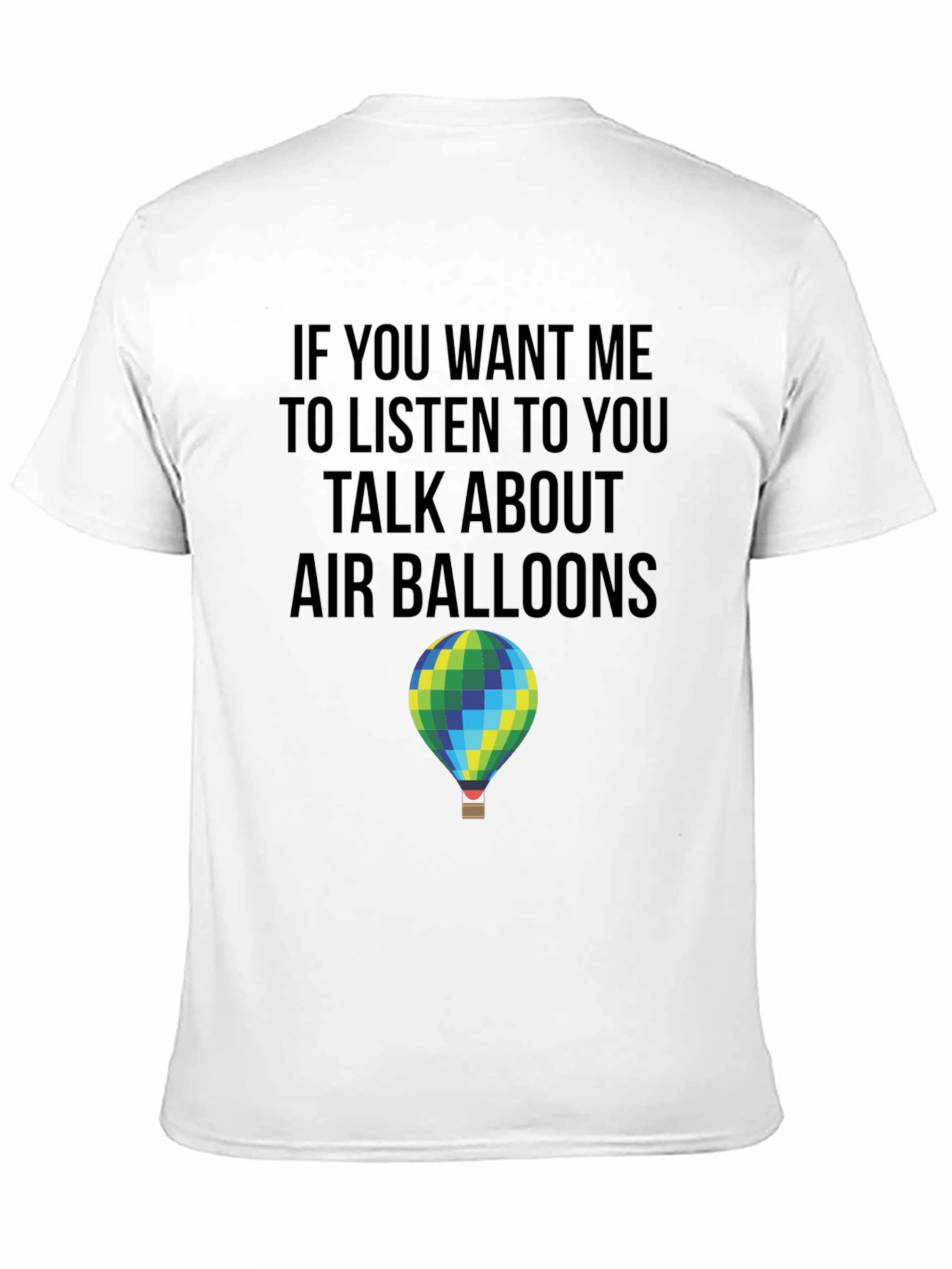 Air Balloon T-Shirt: Listen to You Graphic Tee