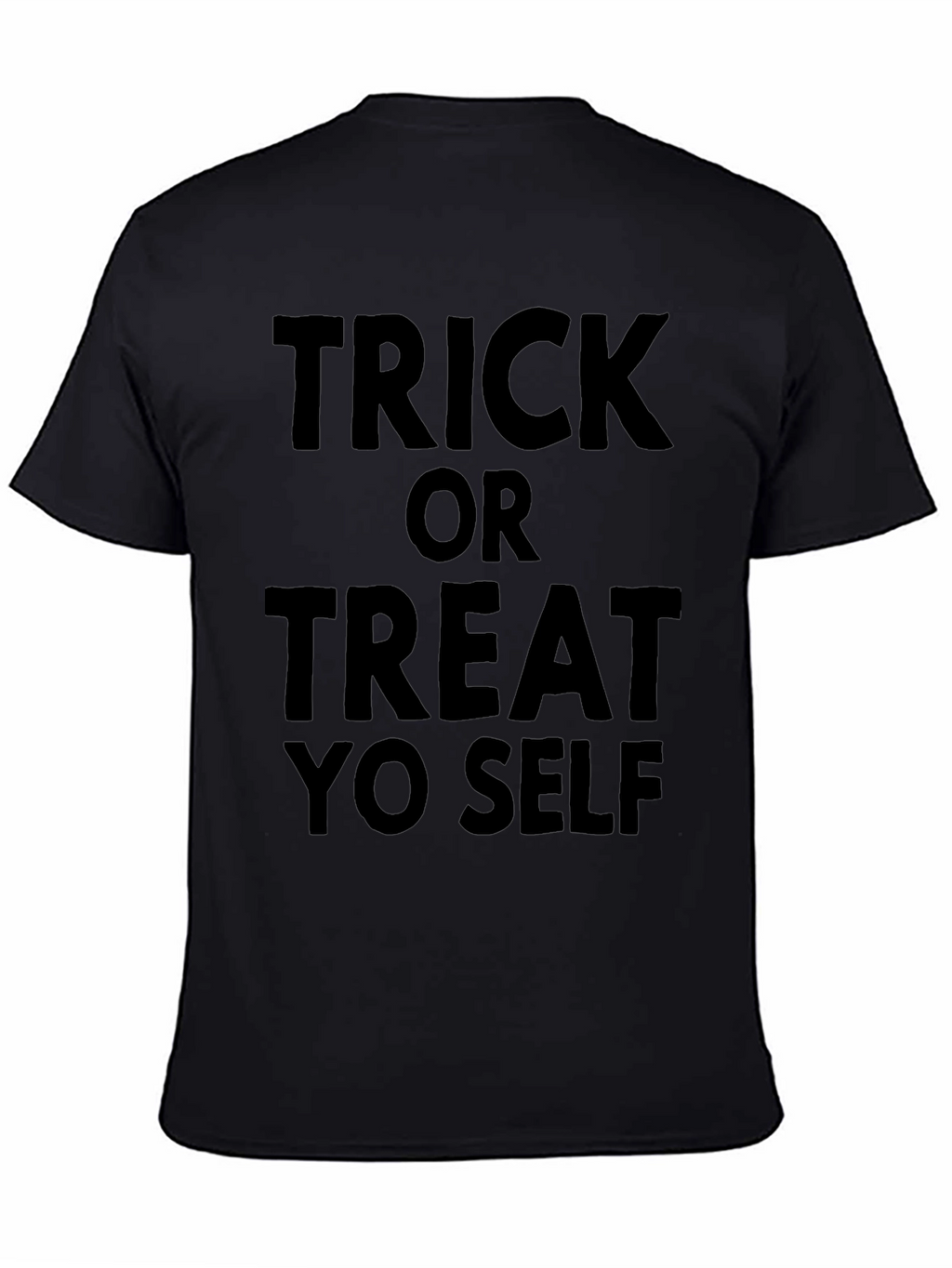 Trick or Treat Yo Self T-Shirt