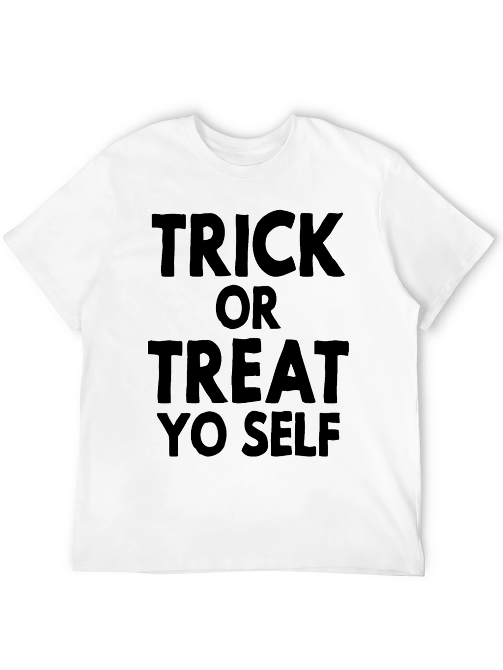 Trick or Treat Yo Self T-Shirt
